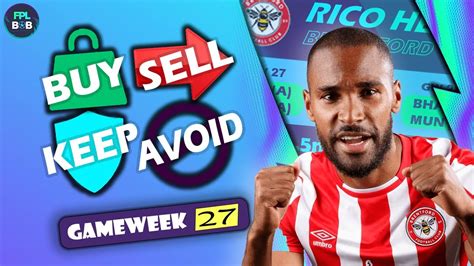 FPL GAMEWEEK 27 BUY SELL KEEP AVOID Fantasy Premier League 2022 23