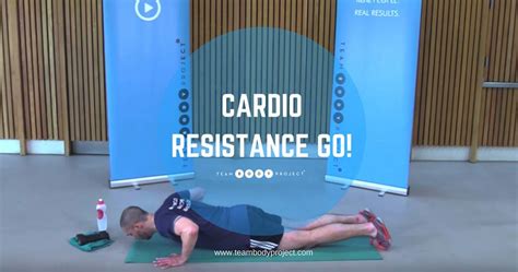 Cardio Resistance GO! | Team Body Project