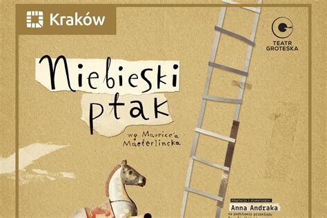 Niebieski Ptak W Teatrze Groteska