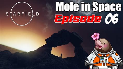 Mole In Space A Starfield Podcast EP 5 Spoiler FREE Let S Talk