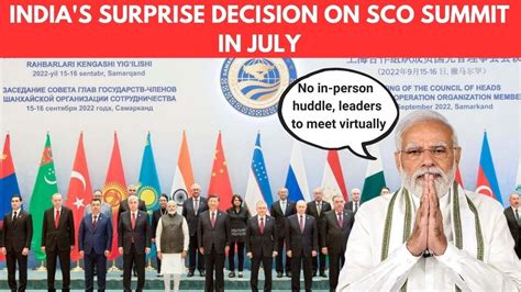 Indias Surprise Move On Sco Summit New Delhi Cancels In Person Huddle