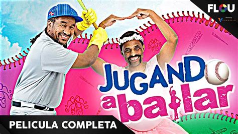 JUGANDO A BAILAR 2018 PELICULA DE COMEDIA EN ESPANOL LATINO FLOU