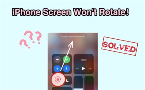 Iphone Screen Wont Rotate 9 Methods Prepared