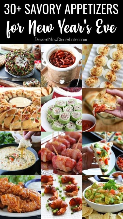 30 Savory Appetizers For New Years Eve Dessert Now Dinner Later