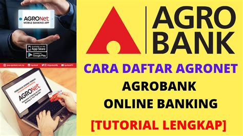 Cara Daftar AgroNet Terkini Agrobank Online Banking Tutorial Lengkap