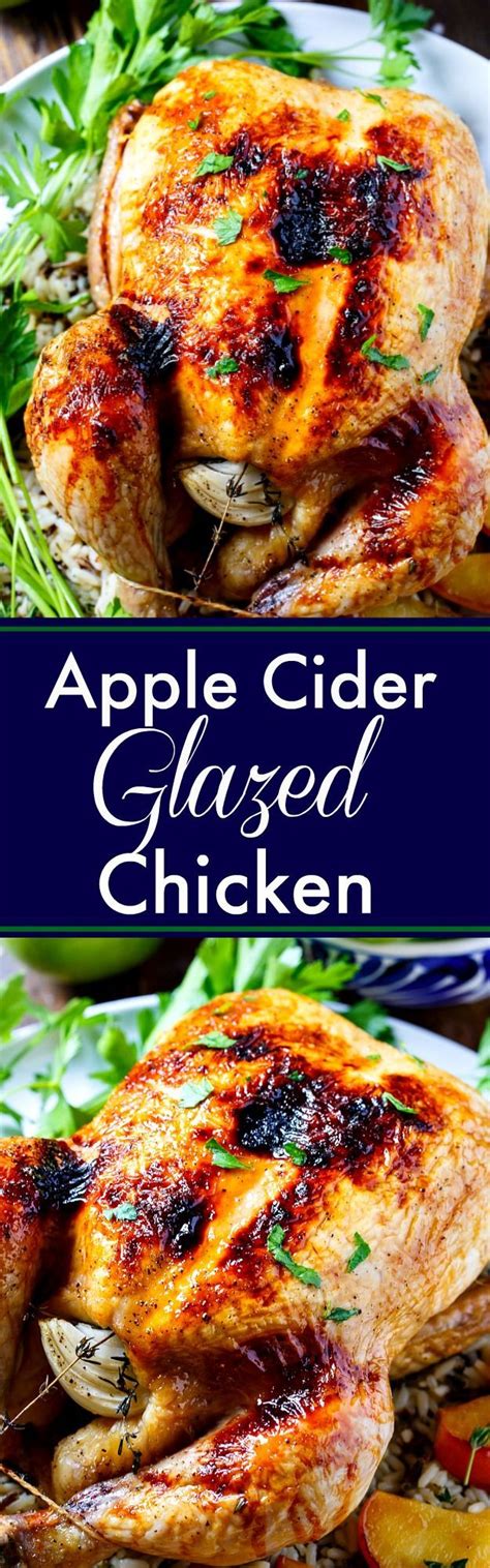 Apple Cider Glazed Roasted Chicken Recipe Fall Comfort Food