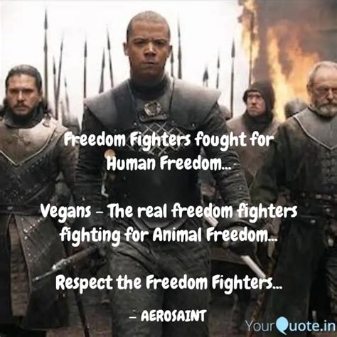 Freedom Fighters Fought F Quotes Writings By AEROSAINT YourQuote