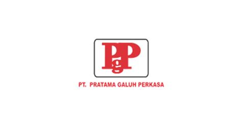 Lowongan Kerja Banyak Posisi Pt Pratama Galuh Perkasa Cilegon Info