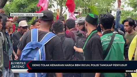 Demo Tolak Kenaikan Harga Bbm Ricuh Polisi Tangkap Penyusup Video