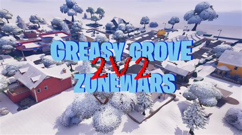 2v2 Winter Greasy Grove Zone Wars 4953-0877-0801 by virtually ...