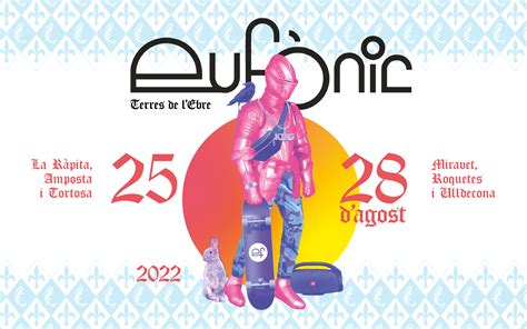 Eufònic 2022 Se Instala En Las Terres De Lebre Del 25 Al 28 De Agosto