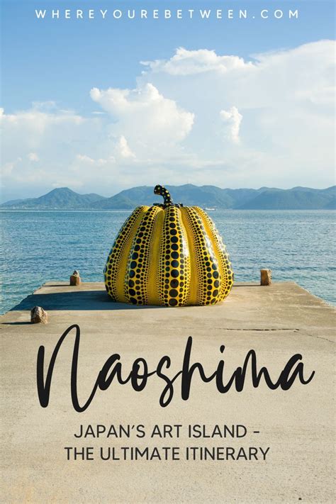 Heres Everything You Need For The Complete Naoshima Itinerary From