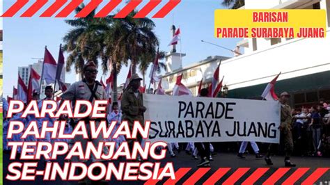 Parade Pahlawan Terpanjang Dalam Sejarah Melibatkan Ribuan Peserta