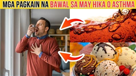 Mga Pagkain Na Bawal Sa May Hika O Asthma YouTube