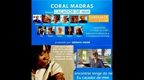 CORAL MADRAS CAÇADOR DE MIM composição de Milton Nascimento YouTube