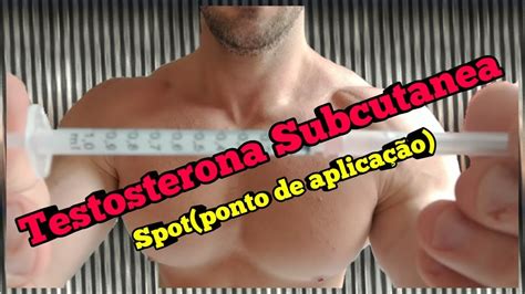 Ponto Spot De Aplica O Testosterona Subcutanea Trt Subcutanea Youtube