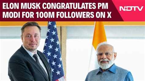 Elon Musk Congratulates Pm Modi On Becoming Most Followed Leader On X