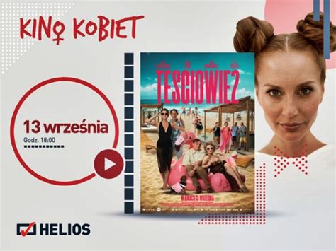 Wrze Niowe Kino Kobiet W Kinie Helios Kurier Nakielski Serwis