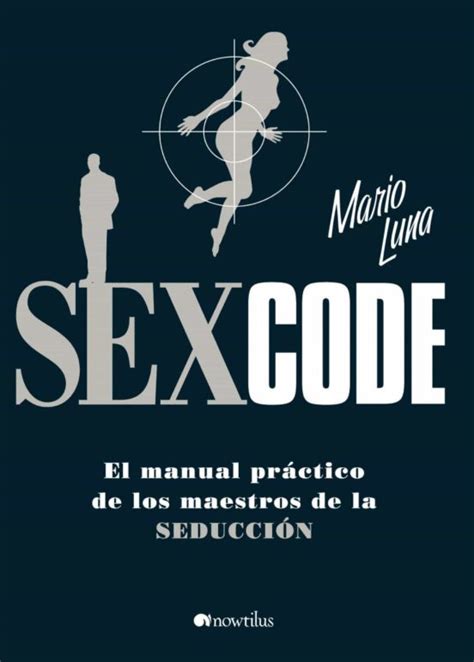 Ebook Sex Code Ebook De Mario Luna Casa Del Libro