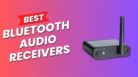 The 5 Best Bluetooth Audio Receivers Of 2023 YouTube