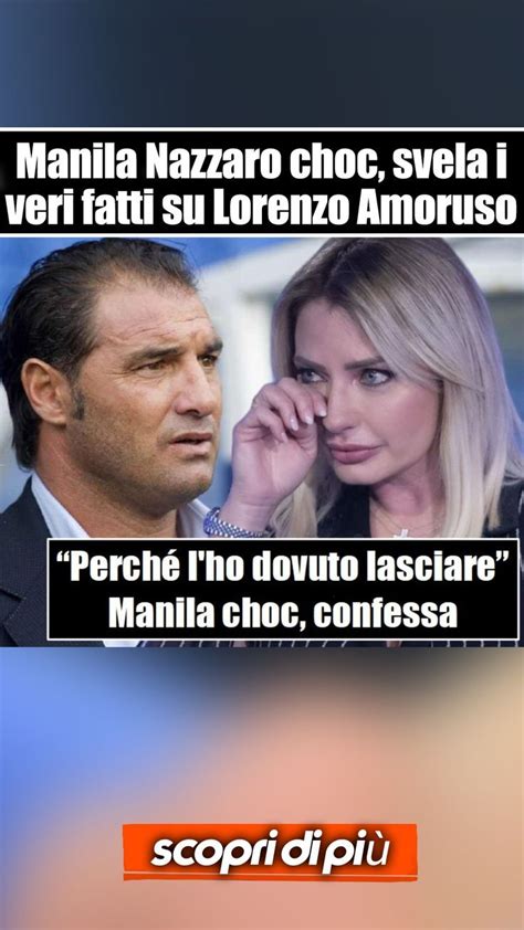 Perch L Ho Dovuto Lasciare Manila Nazzaro Choc Svela I Veri Fatti