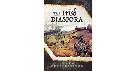 The Irish Diaspora by John Gibney 