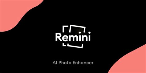 Remini - The only photo enhancer you'll ever need