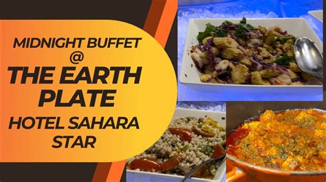 Midnight Buffet At Hotel Sahara Star Mumbai Restaurant The Earth