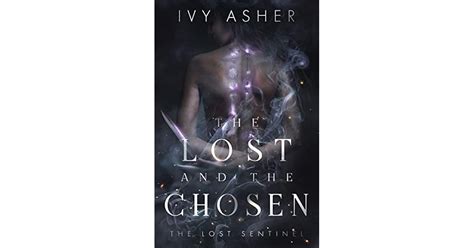 The Lost And The Chosen The Lost Sentinel 1 By Ivy Asher