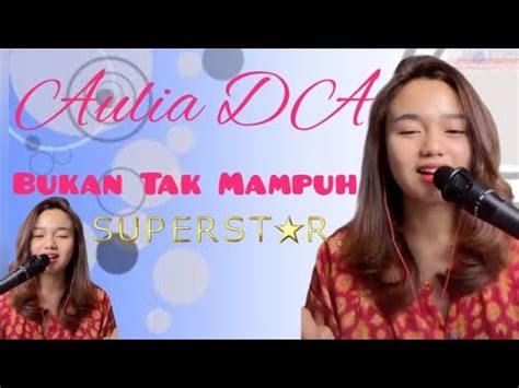 Bukan Tak Mampuh Cover Aulia Da Sangat Menyentuh Hati Youtube