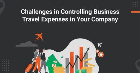 8 Challenges In Controlling Business Travel Expenses ITILITE