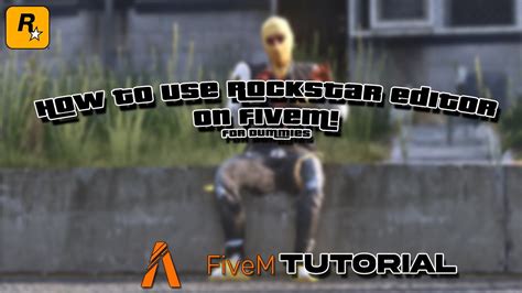 How To Use Fivem Rockstar Editor In Updated Youtube