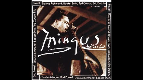 Charles Mingus Better Git Hit In Your Soul Album Mingus At Antibes 1960 Youtube