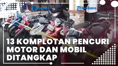 Komplotan Spesialis Pencurian Kendaraan Roda Dua Dan Empat Berhasil