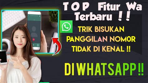 Cara Bisukan Panggilan Penelpon Tidak Di Kenal Di Wa Youtube