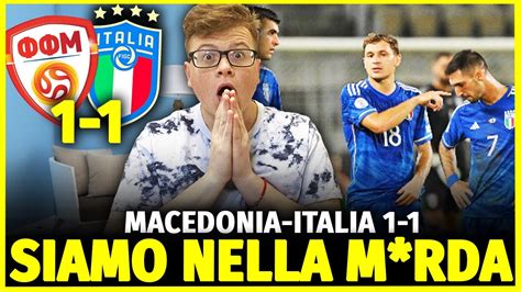 SIAMO NELLA M RDA MACEDONIA ITALIA 1 1 RISCHIAMO DI NON