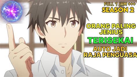 Ketika Orang Jenius Terisekai Auto Jadi Raja Penguasa Isekai Anime