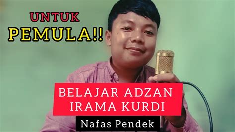 Belajar Adzan Irama Kurdi Nafas Pendek Untuk Pemula Youtube