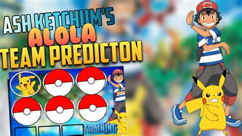 Ash Ketchums Alola Team Prediction Youtube