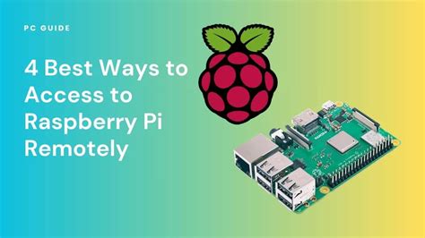 4 Best Ways To Access To Raspberry Pi Remotely Pc Guide