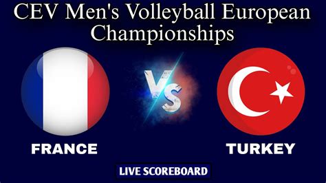 Turkey Vs France Cev Men S Volleyball European Championships Live