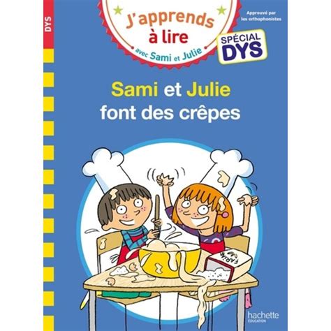 J APPRENDS A LIRE AVEC SAMI ET JULIE SAMI ET JULIE FONT DES CREPES