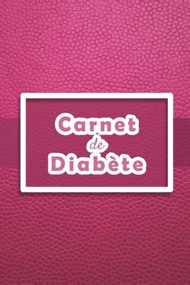 Carnet De Diab Te Carnet Diabetique Avec Suivi De Glyc Mie Sur 53