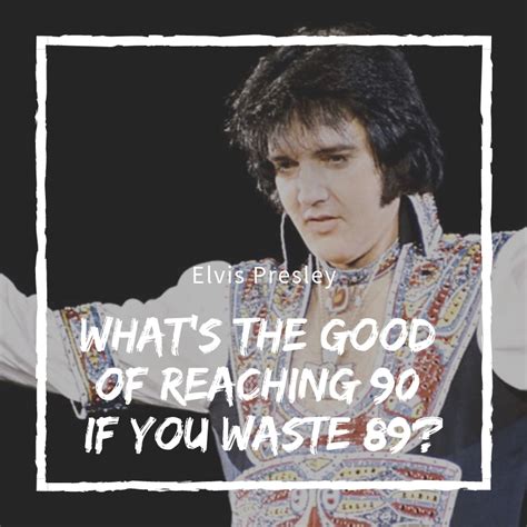 Elvis Presley Quote 10 | QuoteReel