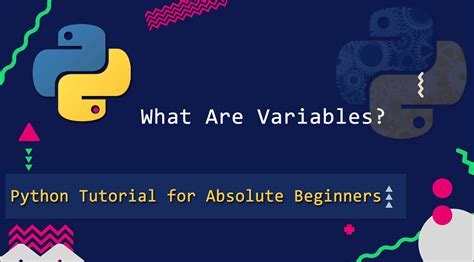 Python Tutorial For Absolute Beginners What Are Variables