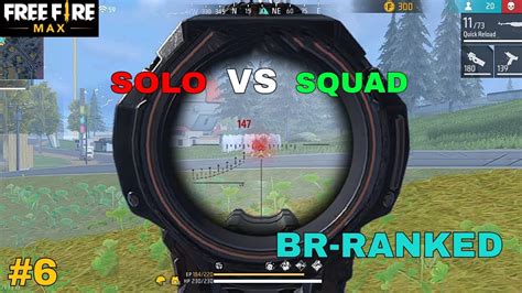 SOLO VS SQUAD BR RANKED FREE FIRE MAX GAMEPLAY 6 YouTube