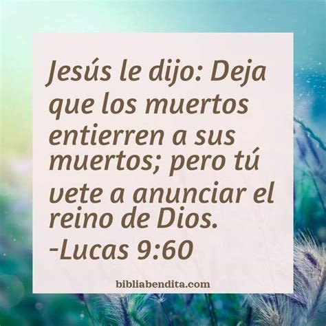 Explicación Lucas 9 60 Jesús le dijo Deja que los muertos entierren