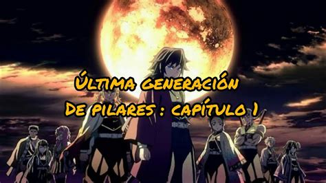 La Última generación de pilares capítulo 1 YouTube