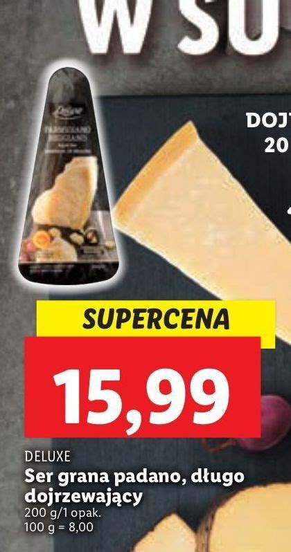 Promocja Ser Grana Padano Deluxe Lidl