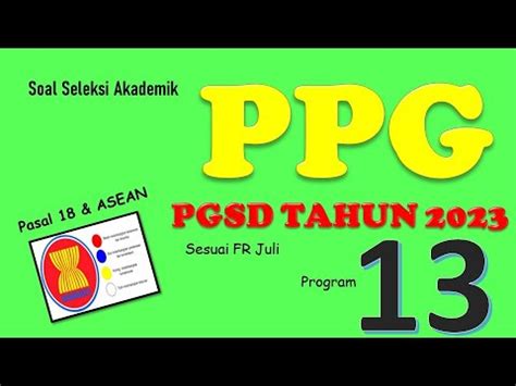 Soal Seleksi Akademik Ppg Pgsd Fr Juli Pretes Ppg Pgsd Youtube